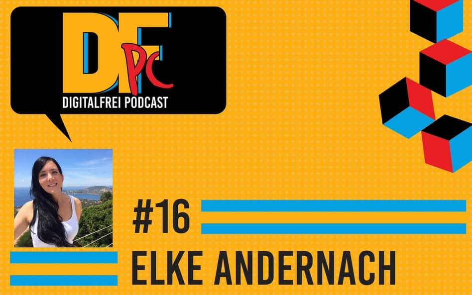 DFP #16 mit Elke Andernach: Virtuelle Assistentin und ,,Teilzeit” Digitale Nomadin