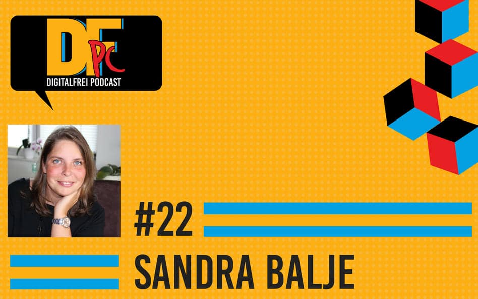 DFP #22 mit Sandra Balje. Dreifache Mama und nebenberuflich Virtuelle Assistentin.