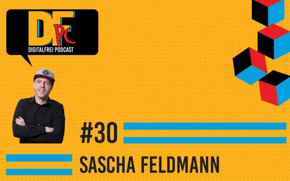 DFP #30 mit Sascha Feldmann. Thailand (Chiang Mai) und Bali (Canggu) als Virtueller Assistent. Reisen, Arbeiten & Netzwerken!
