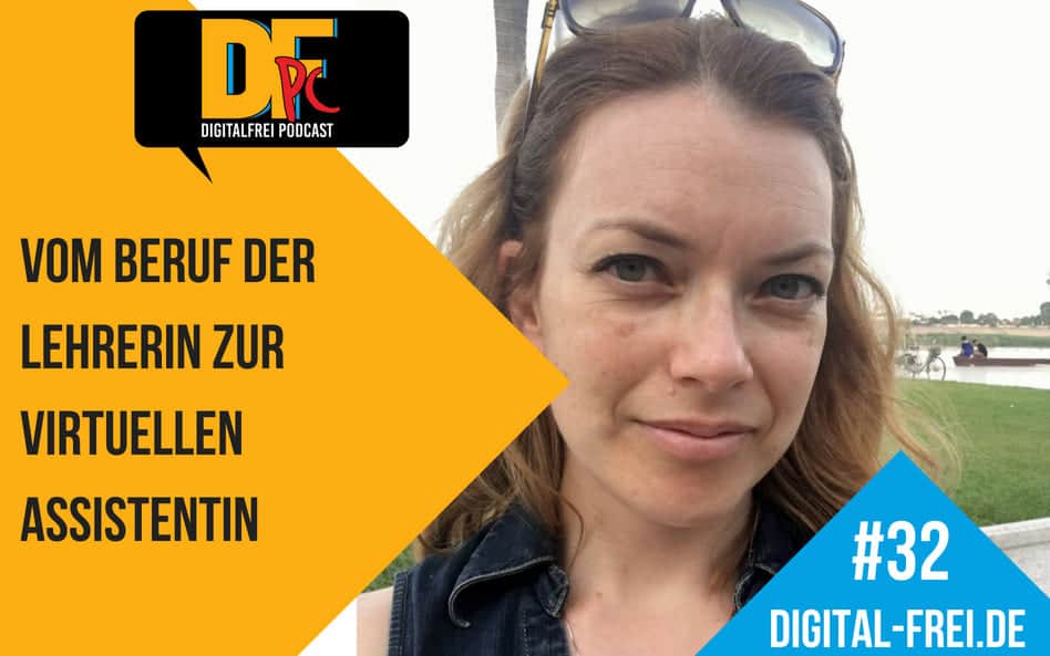 DFP #32 mit Julia vom Braucke. Vom Beruf der Lehrerin zum Beruf der Virtuellen Assistentin.