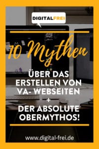 10 Mythen über das Erstellen von VA- Webseiten + der absolute Obermythos!