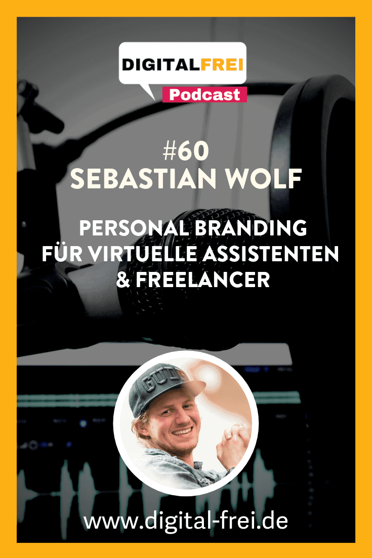 #60 – Sebastian Wolf – Personal Branding für Virtuelle Assistenten & Freelancer