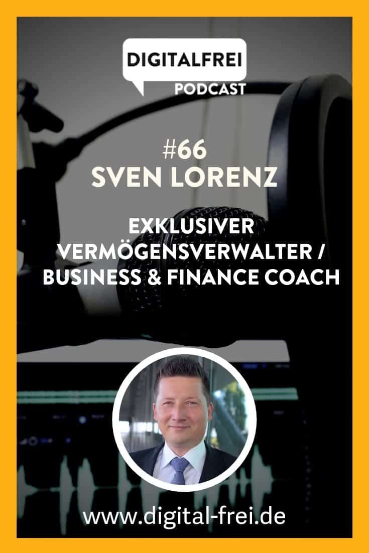 #66 – Sven Lorenz – Exklusiver Vermögensverwalter / Business & Finance Coach