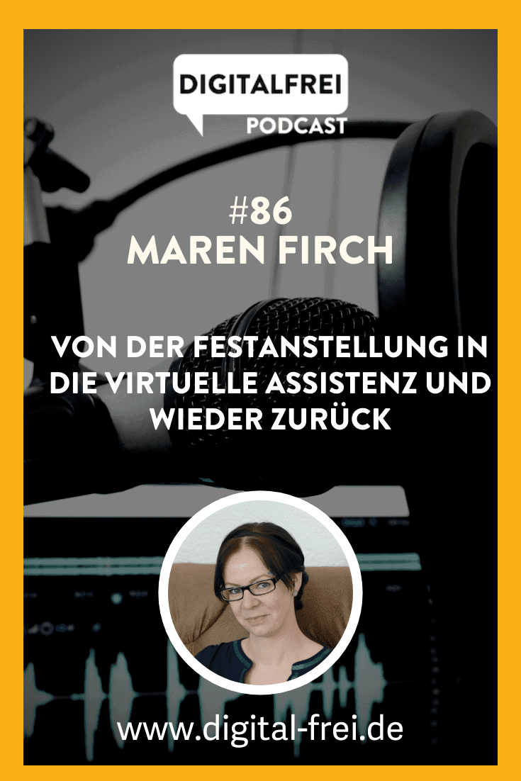 #86 – Maren Firch – Von der Festanstellung in die Virtuelle Assistenz und wieder zurück