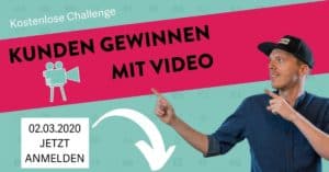 Kunden gewinnen mit Video kostenlose Challenge