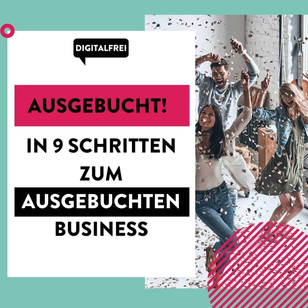 Kundengewinnung: Ausgebucht! In 9 Schritten zum ausgebuchten Business