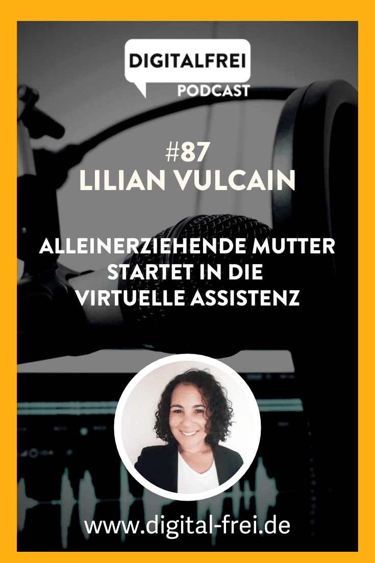 #87 – Lilian Vulcain – Alleinerziehende Mutter startet in die Virtuelle Assistenz