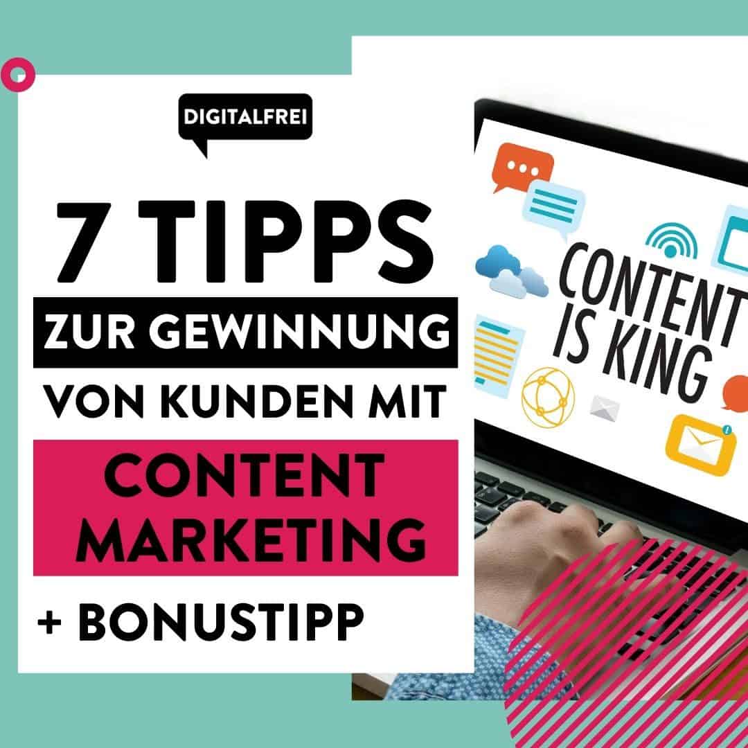 7 Tipps zur Gewinnung von Kunden mit Content Marketing + Bonustipp!