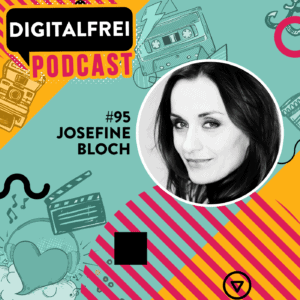 Josefine Bloch im Digitalfrei Podcast mit Sascha Feldmann