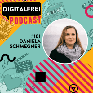 Daniela Schmegner im Digitalfrei Podcast mit Sascha Feldmann