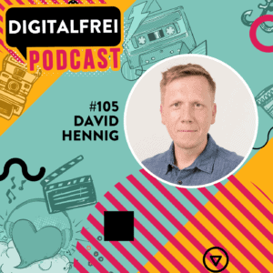 David Hennig im Digitalfrei Podcast mit Sascha Feldmann