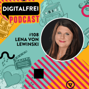 Lena von Lewinski im Digitalfei Podcast mit Sascha Feldmann